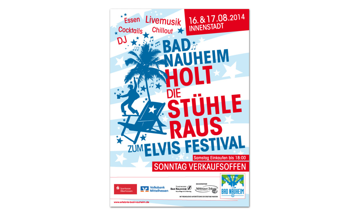 Plakat der Veranstaltung „Bad Nauheim holt die Stühle raus – zum Elvis Festival“ mit den Veranstaltungstagen 16. & 17.08.2014, den Hinweisen „Essen“, „Cocktails“, „Livemusik“, „Chillout“ und „DJ“ sowie dem Zusatz „Sonntag verkaufsoffen“.